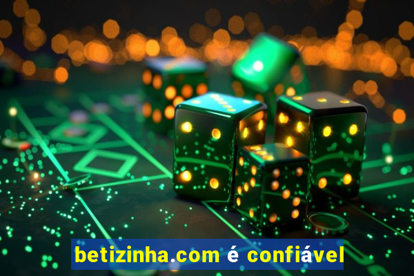 betizinha.com é confiável