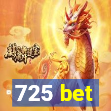 725 bet