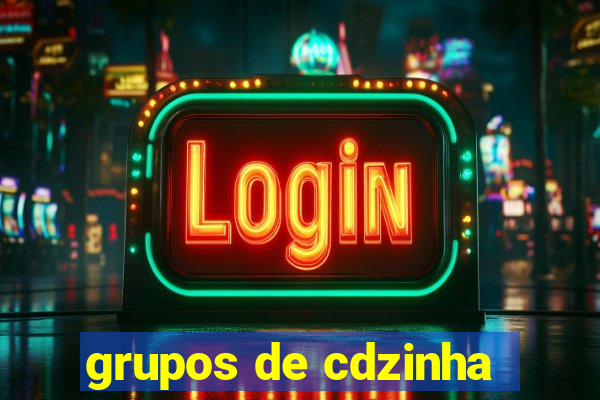 grupos de cdzinha