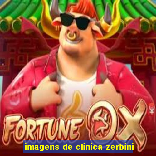 imagens de clinica zerbini