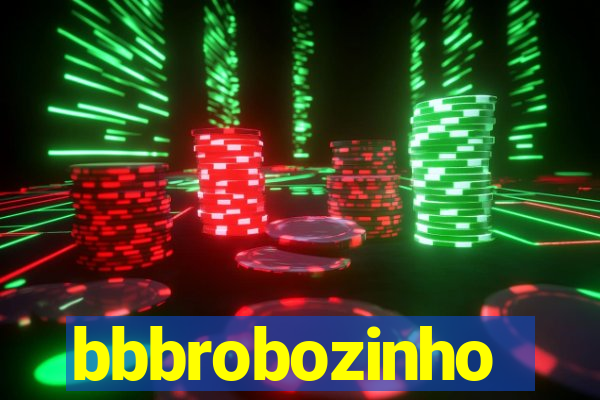 bbbrobozinho