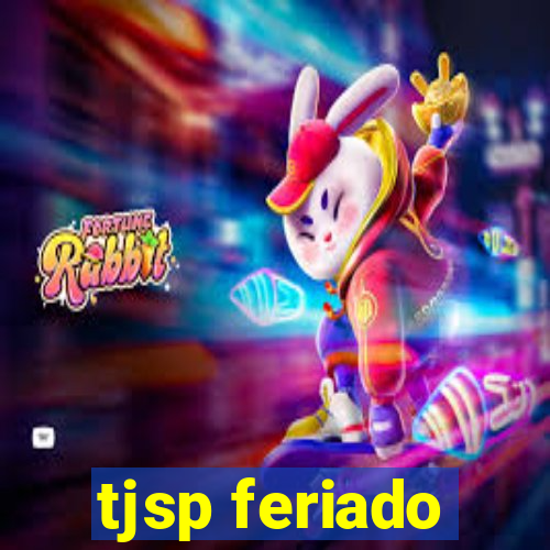 tjsp feriado