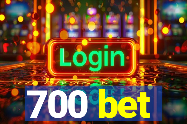 700 bet