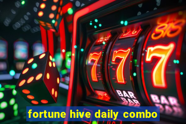 fortune hive daily combo