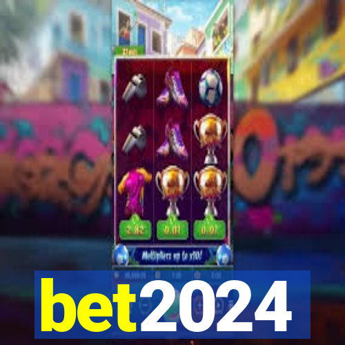 bet2024