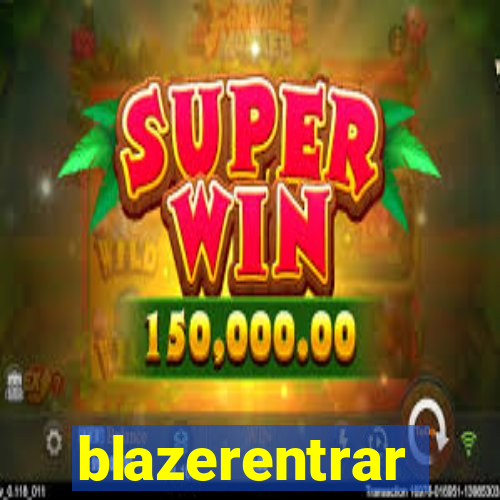 blazerentrar