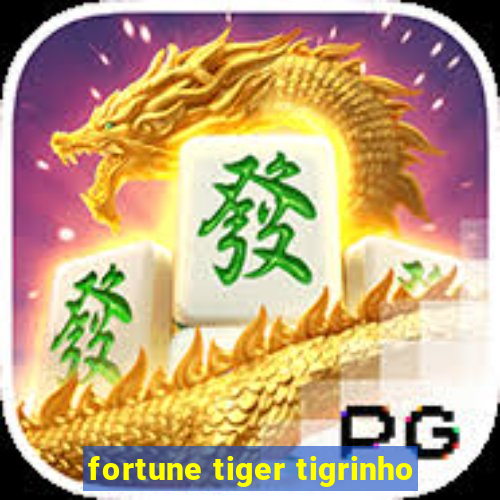 fortune tiger tigrinho