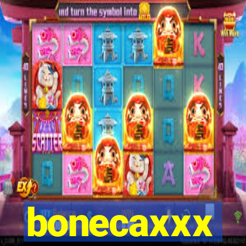 bonecaxxx