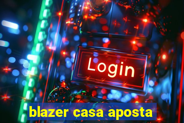 blazer casa aposta