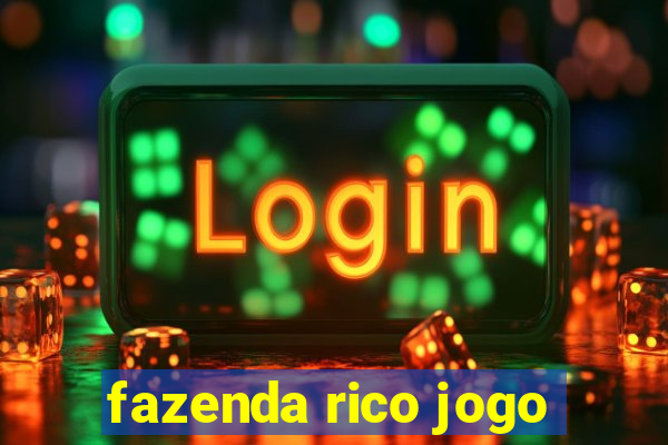 fazenda rico jogo