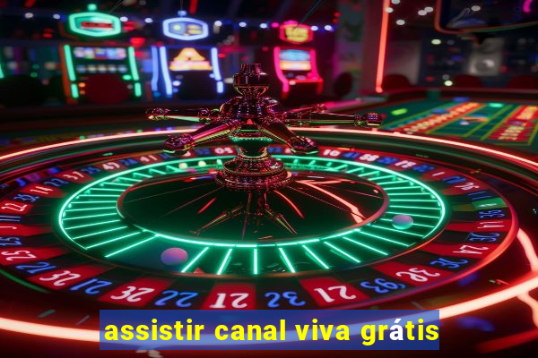 assistir canal viva grátis