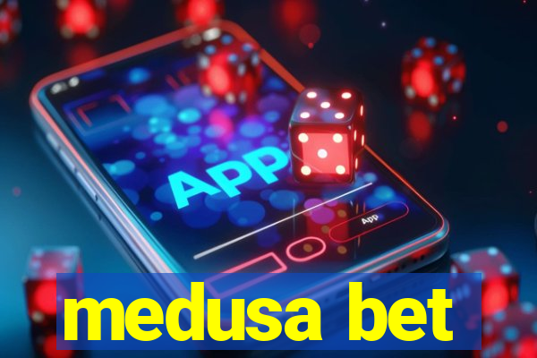 medusa bet