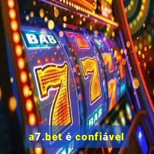 a7.bet é confiável