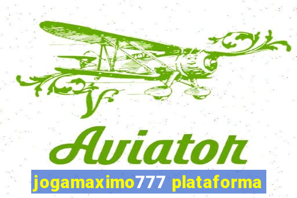 jogamaximo777 plataforma