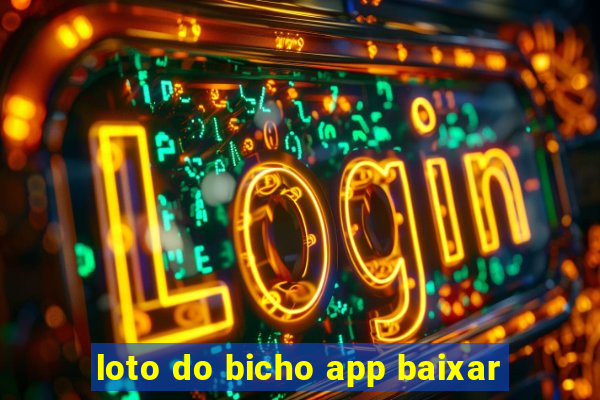 loto do bicho app baixar