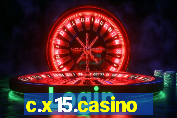 c.x15.casino