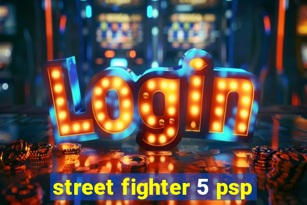 street fighter 5 psp