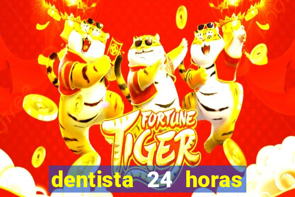 dentista 24 horas em betim