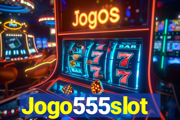 Jogo555slot