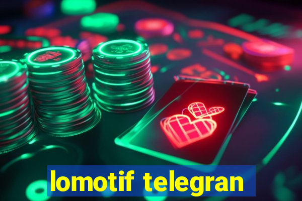 lomotif telegran