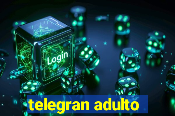 telegran adulto