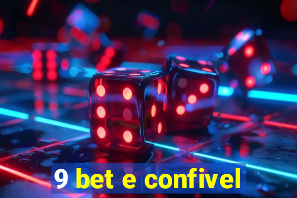 9 bet e confivel