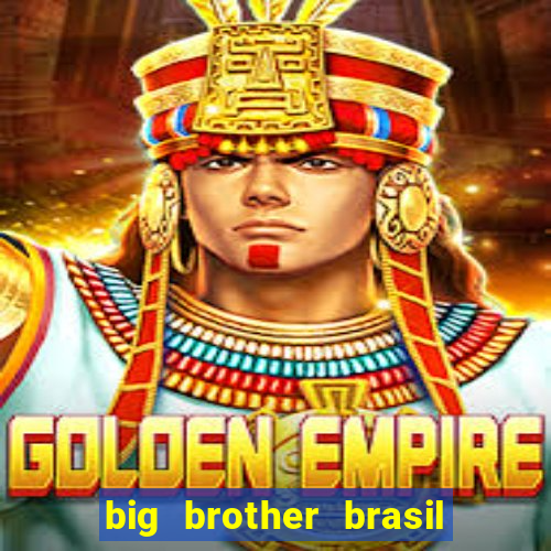 big brother brasil 777 plataforma