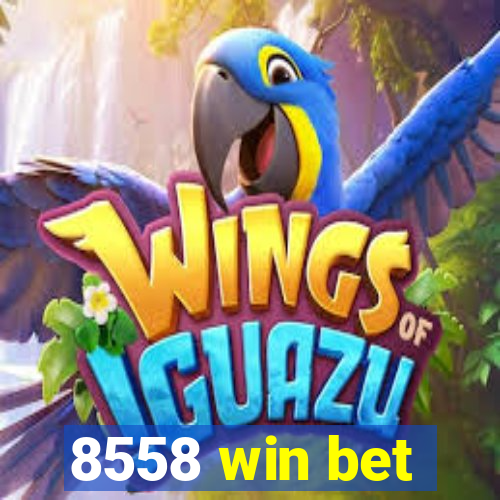 8558 win bet