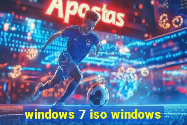 windows 7 iso windows