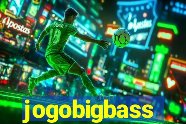 jogobigbass