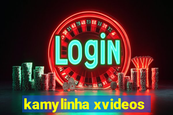 kamylinha xvideos