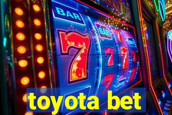 toyota bet