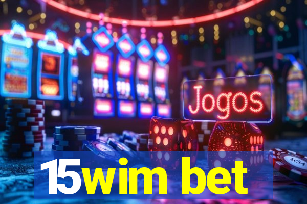 15wim bet