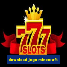 download jogo minecraft