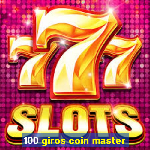 100 giros coin master