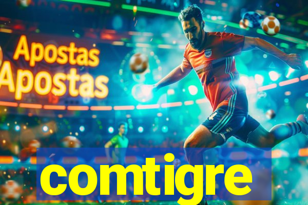 comtigre