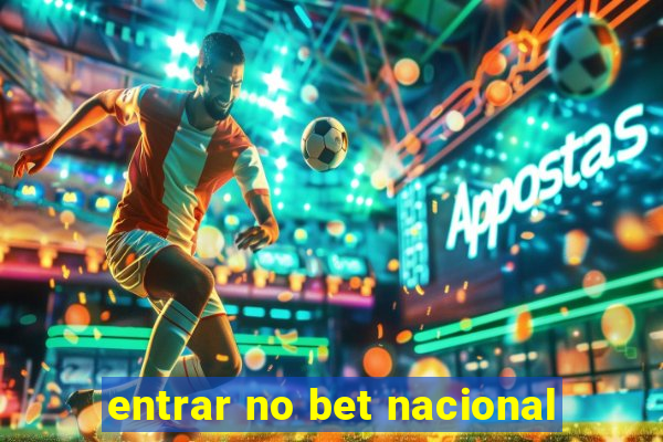 entrar no bet nacional