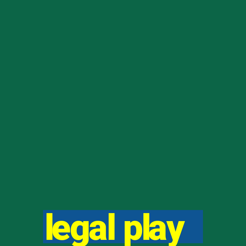 legal play