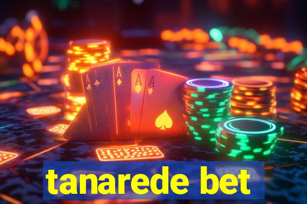 tanarede bet