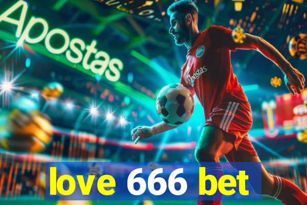 love 666 bet