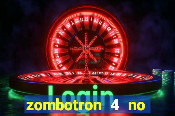 zombotron 4 no click jogos