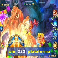 win 222 plataforma de jogos