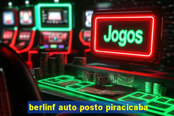 berlinf auto posto piracicaba