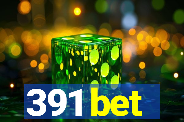 391 bet