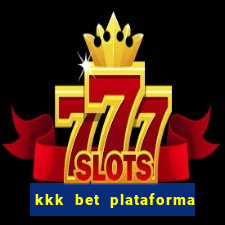 kkk bet plataforma de jogos