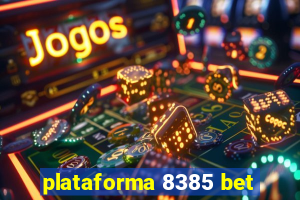 plataforma 8385 bet