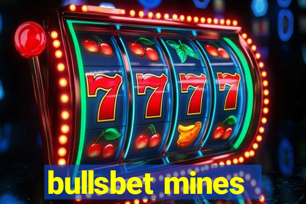 bullsbet mines