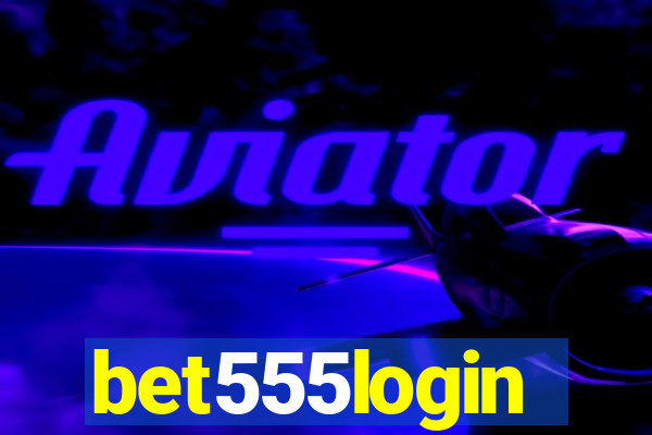 bet555login