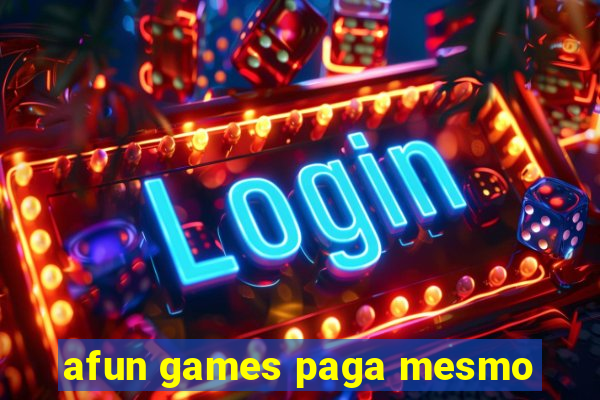 afun games paga mesmo