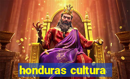 honduras cultura